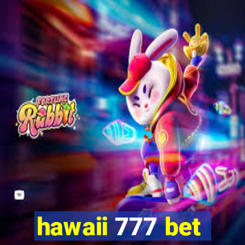 hawaii 777 bet